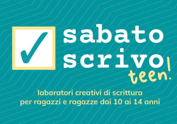 SABATO SCRIVO TEEN | laboratori di scrittura 10-14 anni | ottobre 2023