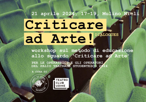 Criticare ad Arte! – dialogues – workshop di critica teatrale