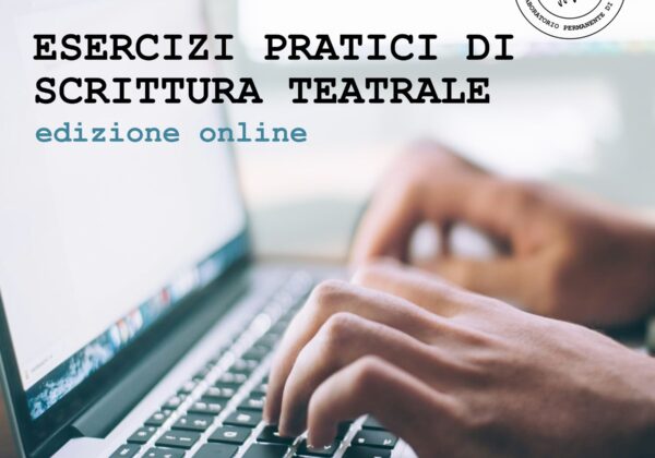 ESERCIZI di scrittura TEATRALE | dal 16 novembre 2026